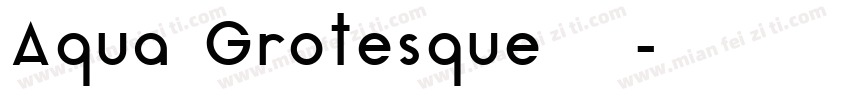 Aqua Grotesque 常规字体转换